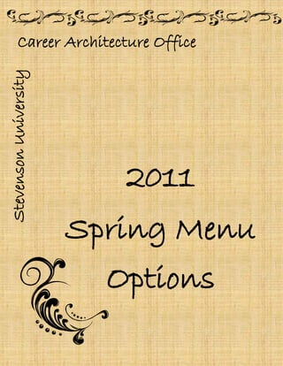StevensonUniversity
Career Architecture Office
2011
Spring Menu
Options
 