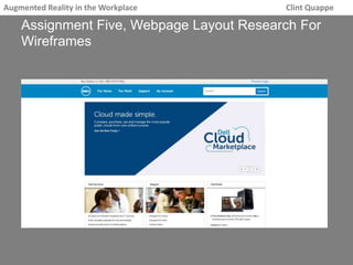 Augmented Reality in the Workplace Clint Quappe 
Assignment Five, Webpage Layout Research For 
Wireframes 
 