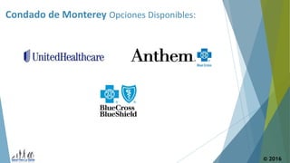 Condado de Monterey Opciones Disponibles:
© 2016
 