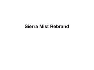 Sierra Mist Rebrand
 
