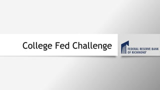 College Fed Challenge
 