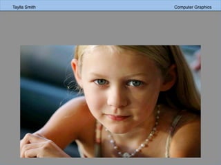 Taylla Smith Computer Graphics
 