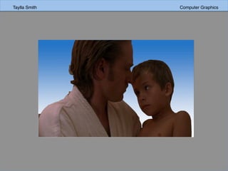 Taylla Smith Computer Graphics
 