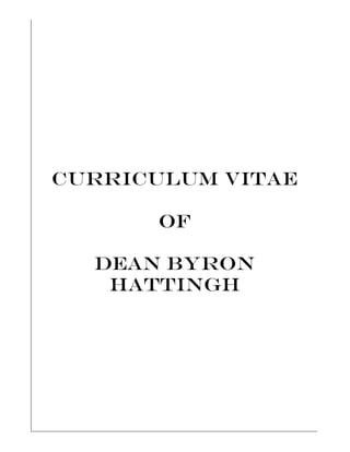 Curriculum VITAE
OF
Dean Byron
hattingh
 
