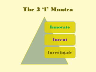 The 3 ‘I’ Mantra
 