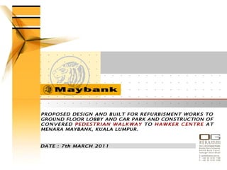 Presentation MAYBANK Executive Lobby & Pedestrian Walkway - 21.3.11
