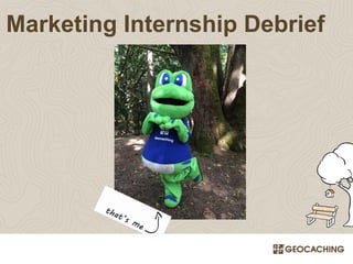 Marketing Internship Debrief
 