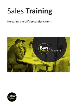Sales Training
Nurturing the UK’s best sales talent!
 