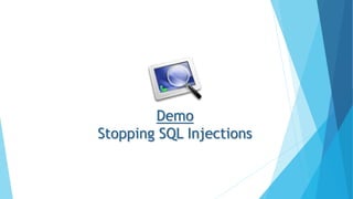 Demo
Stopping SQL Injections
23 | 43
 
