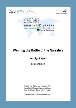 Winning the Battle of the Narrative
Herzliya Report
Lea Landman
 