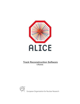 Track Reconstruction Software
I.Kiaras
 