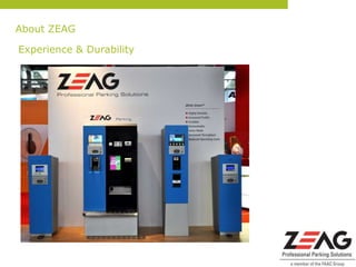 About ZEAG

Experience & Durability
 