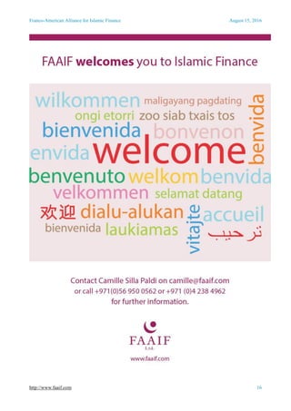 Franco-American Alliance for Islamic Finance August 15, 2016
http://www.faaif.com 16
 