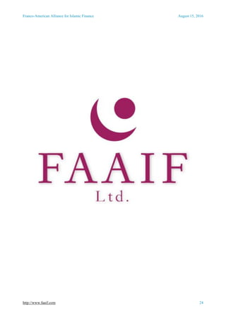 Franco-American Alliance for Islamic Finance August 15, 2016
http://www.faaif.com 24
 
