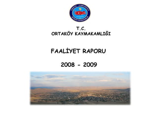    FAALİYET RAPORU        2008 - 2009 
