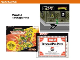 Pizza Hut  Tartarugas Ninja ADVERGAMES 