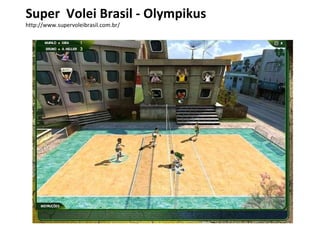 Super  Volei Brasil - Olympikus  http://www.supervoleibrasil.com.br/ 