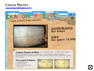 Crayon Physics www.crayonphysics.com   