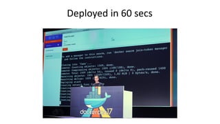 Deployed	in	60	secs
 