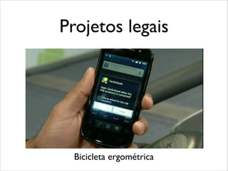 Projetos legais

Bicicleta ergométrica

 