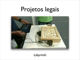 Projetos legais

Labyrinth

 