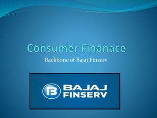 Backbone of Bajaj Finserv
 