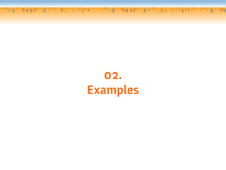 02.
Examples
 