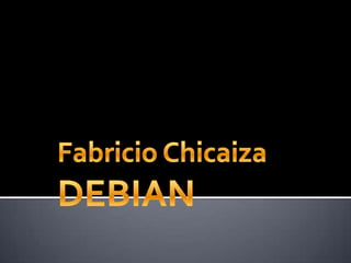 Fabricio Chicaiza DEBIAN 