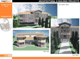 ARCHITECTURAL & BUILDING PROJECTS
CLASSIC STYLE
    VILLA




KAZAKHSTAN
 