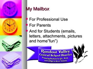 My MailboxMy Mailbox
 For Professional UseFor Professional Use
 For ParentsFor Parents
 And for Students (emails,And fo...
