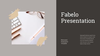 Fabelo
Presentation
 