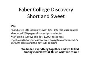 Faber College DiscoveryShort and Sweet  We ,[object Object]