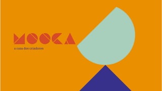 a casa dos criadores
 