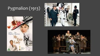Pygmalion (1913)
 