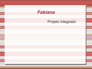 Fabiana ,[object Object]