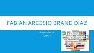 FABIAN ARCESIO BRAND DIAZ
Grupo:200610-538
09/10/2015
 