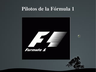 Pilotos de la Fórmula 1 