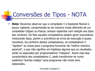Conversões de Tipos - NOTA ,[object Object]
