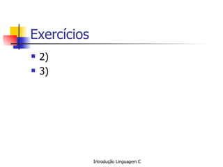 Exercícios ,[object Object],[object Object]
