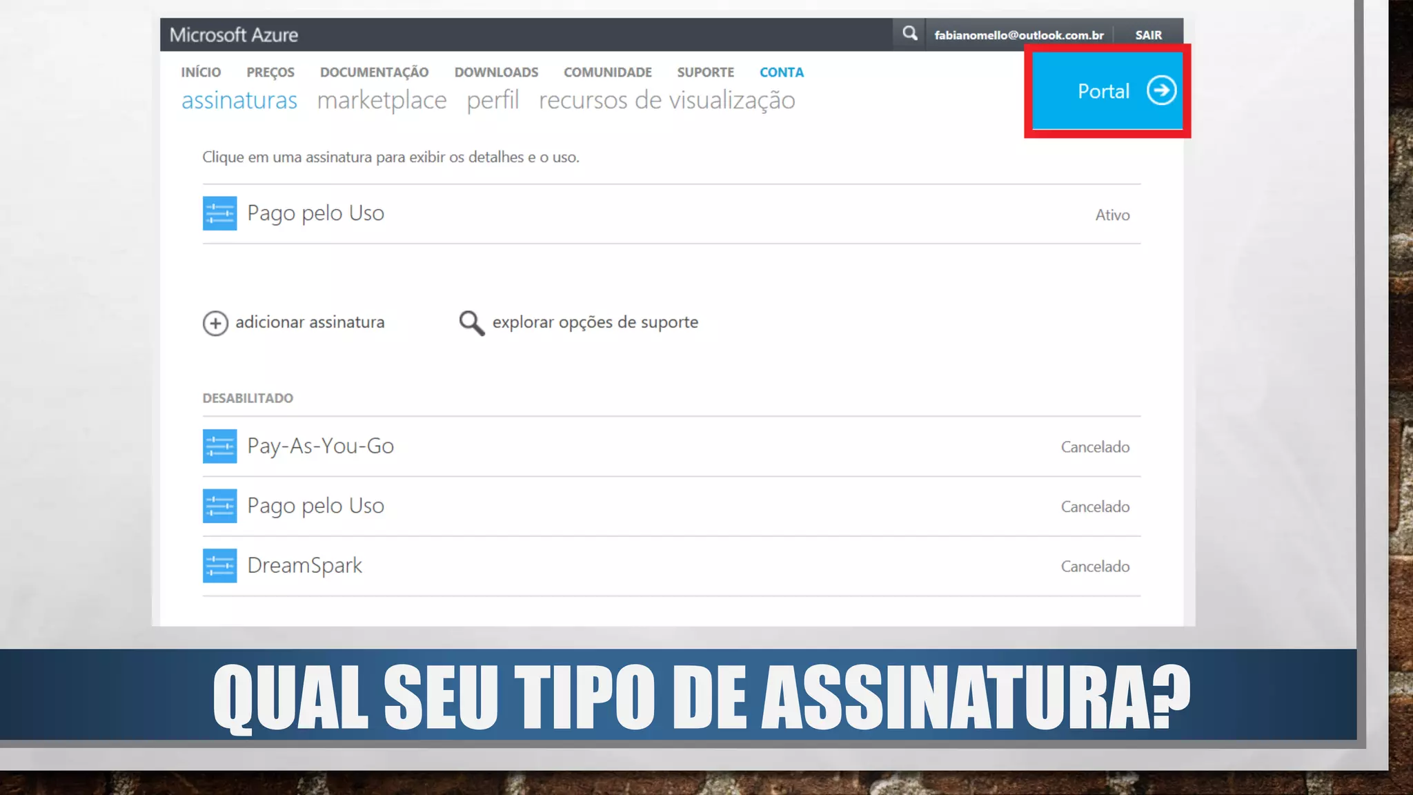 QUAL SEU TIPO DE ASSINATURA?
 
