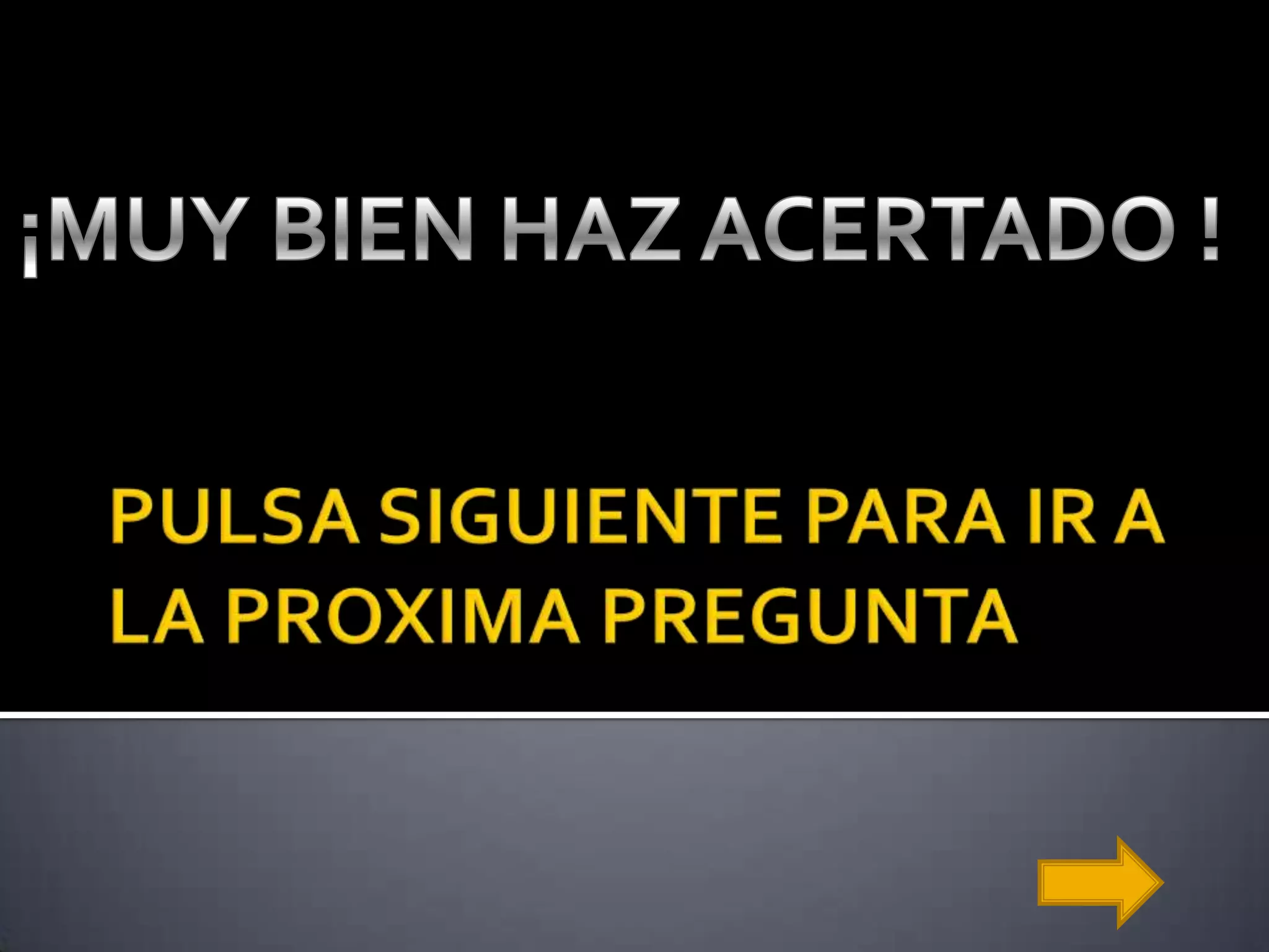 TU RESPUESTA ES INCORRECTA¡NOOOOO! QUE DESEPSION VUELVE  A INTENTARLO