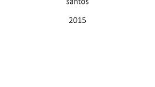 santos
2015
 