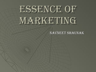 Essence Of Marketing Navneet Shaunak 