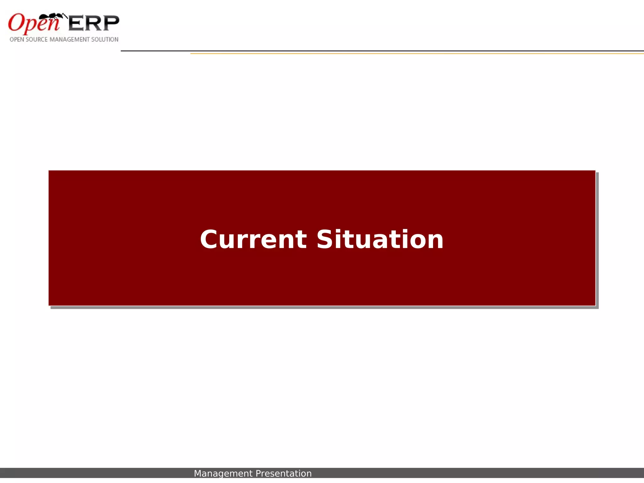 Current Situation




Nom du fichier – à compléter   Management Presentation
 
