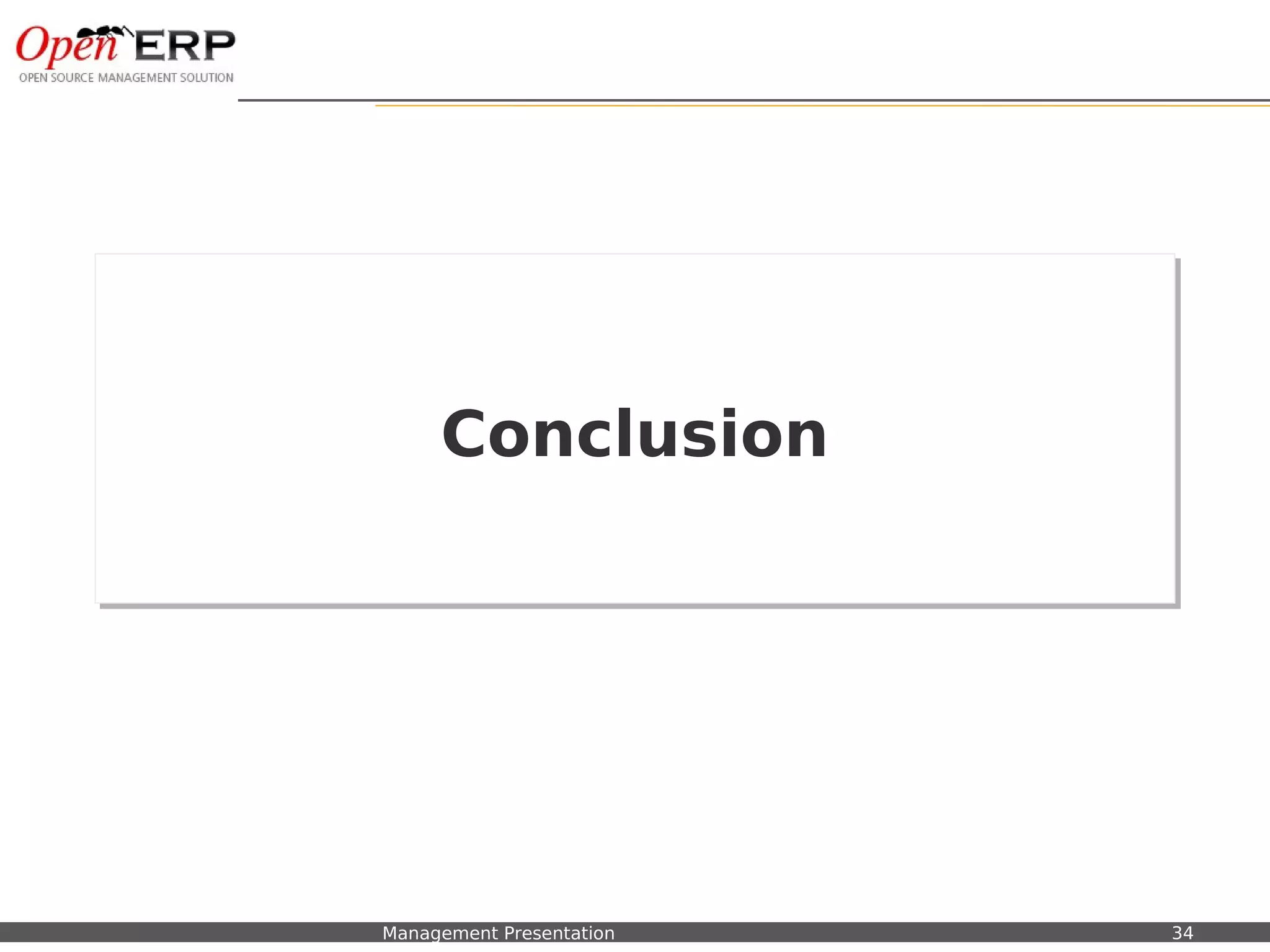 Conclusion




Nom du fichier – à compléter   Management Presentation   34
 