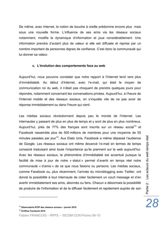 Fabien FRANCOIS – RPFE – ISCOM CCN Promo 09-10
Partie2:Lesacteursduwebtempsréel
28
De même, avec Internet, la notion de bo...