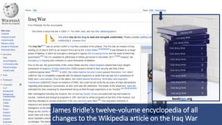 James Bridle’s twelve-volume encyclopedia of all
changes to the Wikipedia article on the Iraq War
booktwo.org
 