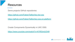 #CD22
Demo projects GitHub repositories:
https://github.com/FabienTaillon/lwc-lwr-oss
https://github.com/FabienTaillon/lwc...