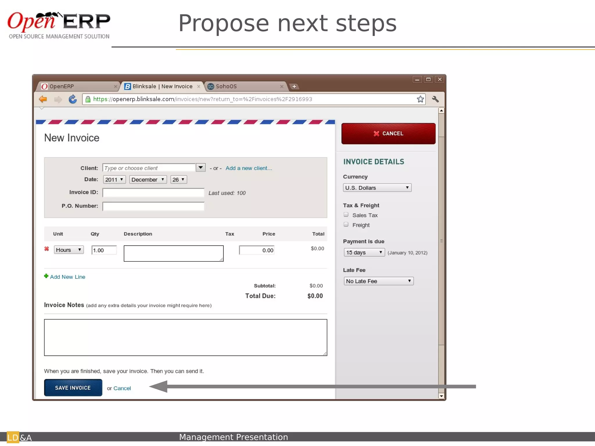 Propose next steps




                                                              Only one main
                                                              button/option

&A   Nom du fichier – à compléter   Management Presentation
 