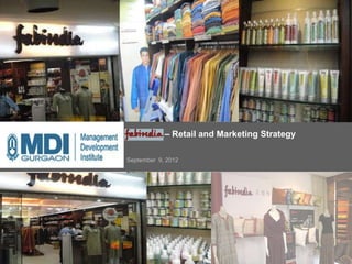 FabIndia – Retail and Marketing Strategy

September 9, 2012
 
